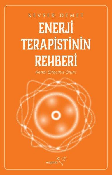 Enerji Terapistinin Rehberi | Müptela Yayınları (İnce Kapak)  - Resim 1
