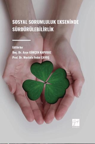Sosyal Sorumluluk Ekseninde Sürdürülebilirlik | Gazi Kitabevi (Ciltsiz)  - Resim 1