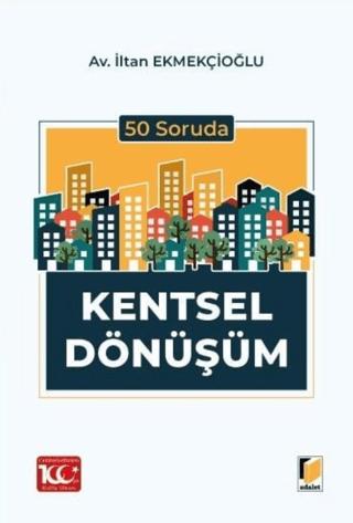 50 Soruda Kentsel Dönüşüm | Adalet Yayınevi (Ciltsiz)  - Resim 1