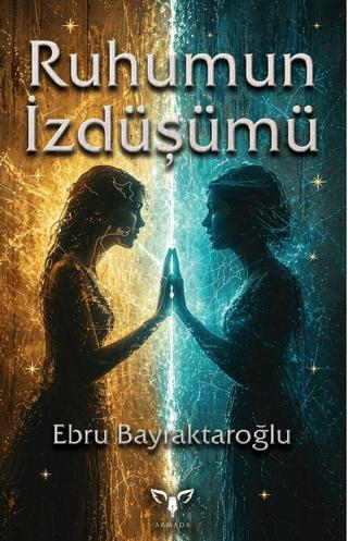 Ruhumun İzdüşümü | Armada Yayınevi (Ciltsiz)  - Resim 1