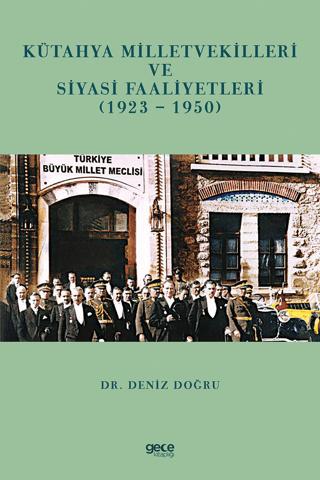 Kütayha Milletvekilleri ve Siyasi Faaliyetleri (1923-1950) | Gece Kitaplığı (Ciltsiz)  - Resim 1