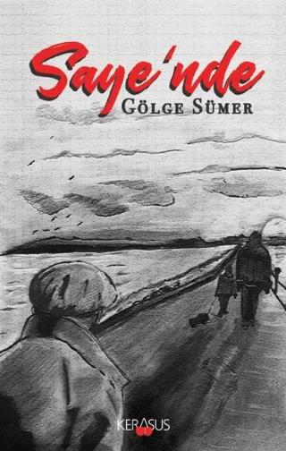 Saye'nde | Kerasus Yayınları (Ciltsiz)  - Resim 1