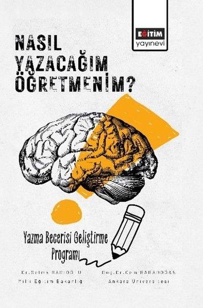 Nasıl Yazacağım Öğretmenim? Yazma Becerisi Geliştirme Programı | Eğitim Yayınevi (İnce Kapak)  - Resim 1