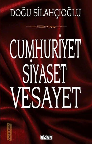 Cumhuriyet Siyaset Veyaset | Ozan Yayıncılık (İnce Kapak)  - Resim 1