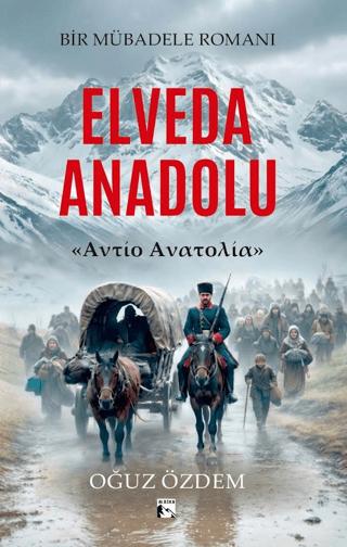 Elveda Anadolu | Alaska Yayınevi (Ciltsiz)  - Resim 1