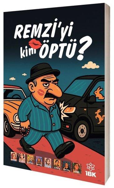 Remzi'yi Kim Öptü? | İBK - İz Bırakan Kalemler (İnce Kapak)  - Resim 1