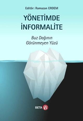 Yönetimde İnformalite - Buz Dağının Görünmeyen Yüzü | Beta Yayınevi (Ciltsiz)  - Resim 1