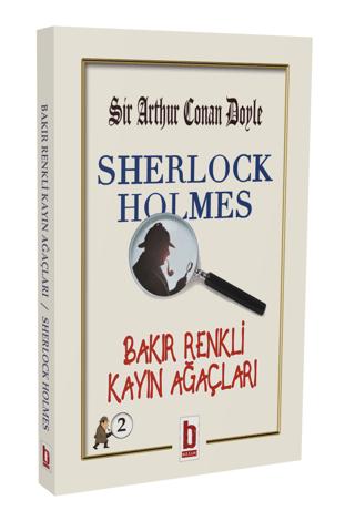 Sherlock Holmes - Bakır Renkli Kayın Ağaçları