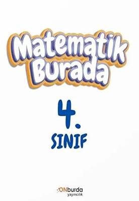 ONburda Yayınları 4. Sınıf Matematik Burada - Kolektif kitap kapağı