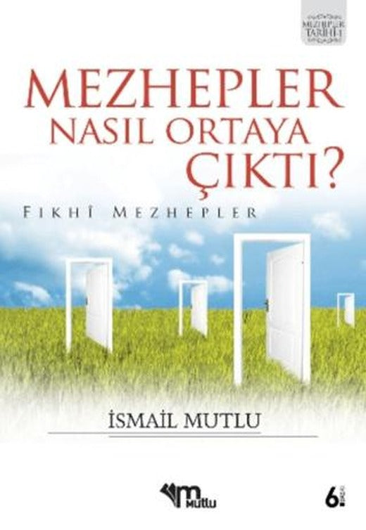 Mezhepler Nasıl Ortaya Çıktı?