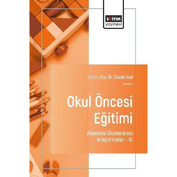 Okul Öncesi Eğitimi Alanında Uluslararası Araştırmalar 3 | Eğitim Yayınevi (İnce Kapak)
