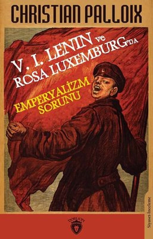 6.Lenin ve Rosa Luxemburg'da Emperyalizm Sorunu | Dorlion Yayınevi