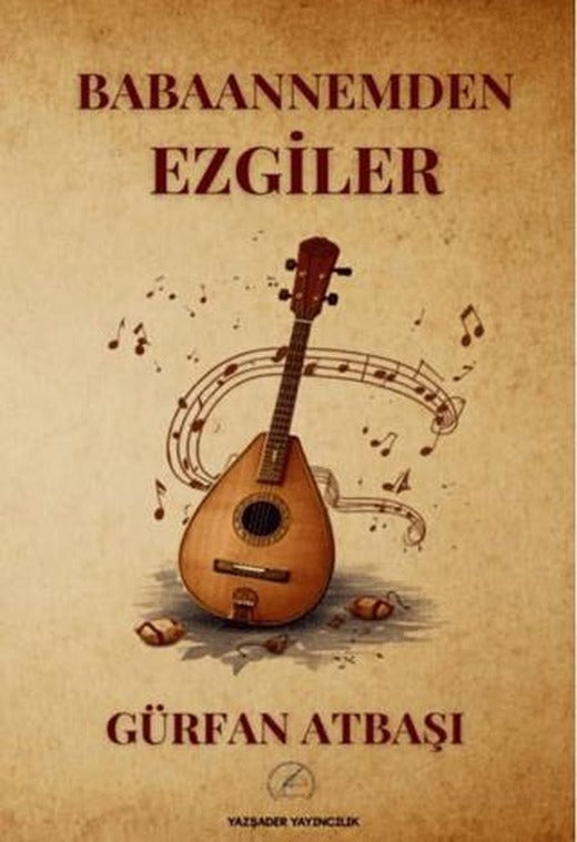 Babaannemden Ezgiler | Yazşader Yayıncılık (Ciltsiz)