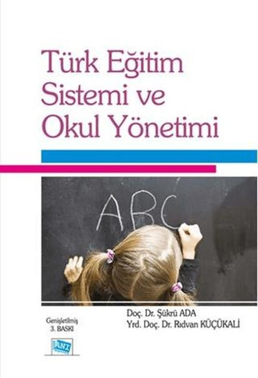 Türk Eğitim Sistemi ve Okul Yönetimi | Anı Yayıncılık (Ciltsiz)