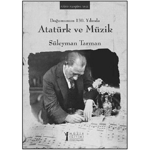 Doğumunun 130. Yılında Atatürk ve Müzik