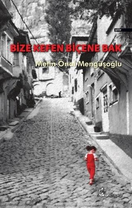 Bize Kefen Biçene Bak | Okur Kitaplığı (Ciltsiz)
