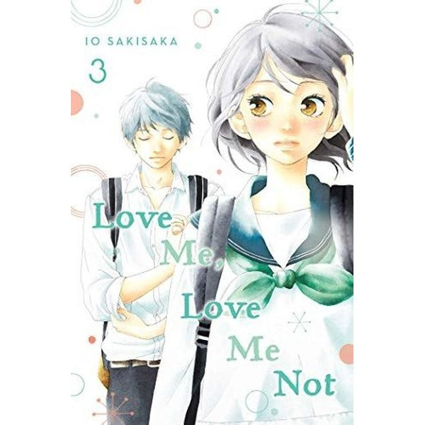 Love Me, Love Me Not, Vol. 3 : 3 | Viz Media, Subs. of Shogakukan Inc