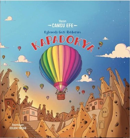 Kapadokya - Eğlenceli Gezi Rehberim | Bebek ve Uyku Yayınları