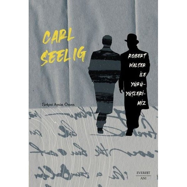 Robert Walser ile Yürüyüşlerimiz | Everest Yayınları