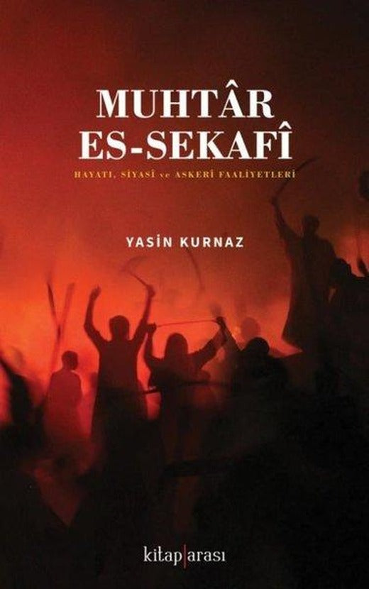 Muhtar Es - Sekafi - Hayatı Siyasi ve Askeri Faaliyetleri | Kitap Arası (İnce Kapak)
