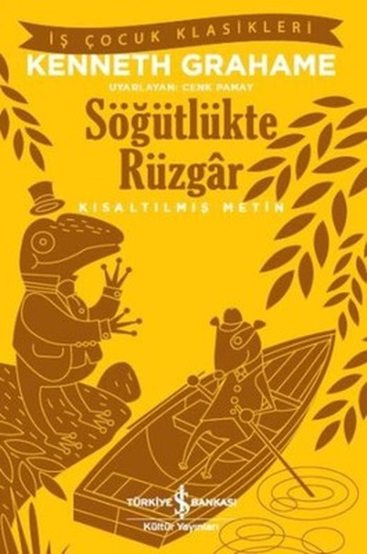 Söğütlükte Rüzgar-Kısaltılmış Metin | İş Bankası Kültür Yayınları