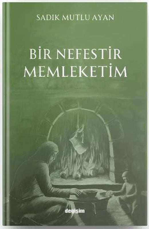 Bir Nefestir Memleketim | Değişim Yayınları (Ciltsiz)