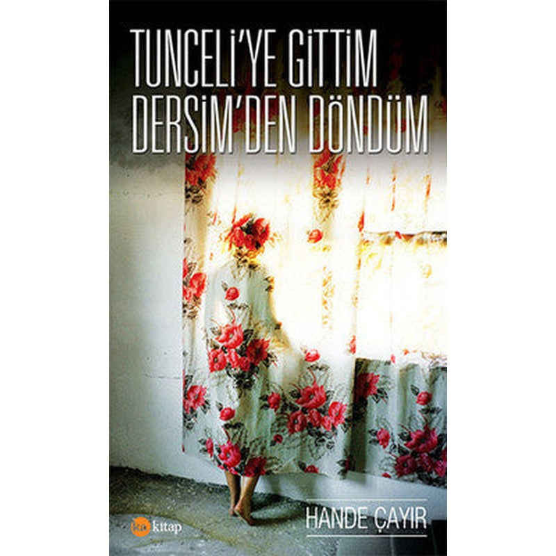 Tunceli'ye Gittim Dersim'den Döndüm | Ka Kitap