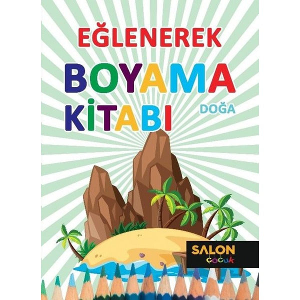 Doğa - Eğlenerek Boyama Kitabı | Salon Yayınları - Çocuk (Ciltsiz)