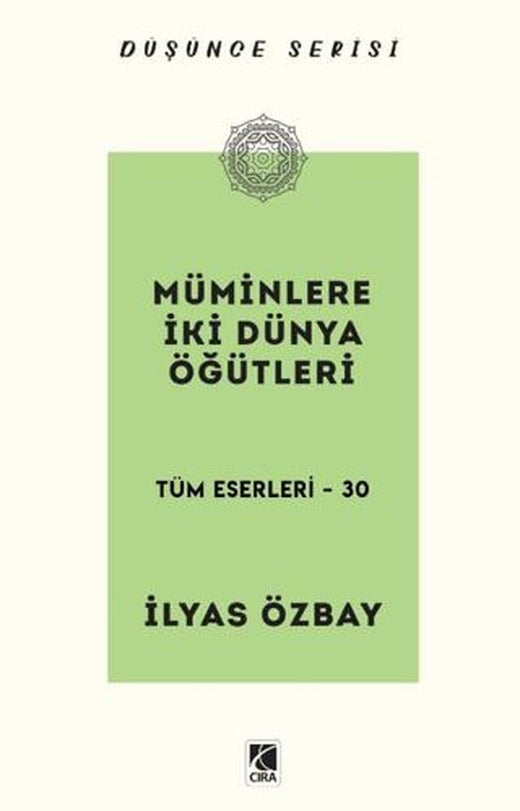 Müminlere İki Dünya Öğütleri | Çıra Yayınları (Ciltsiz)