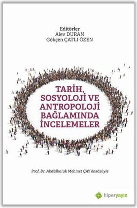 Tarih Sosyoloji ve Antropoloji Bağlamında İncelemeler | Hiperlink