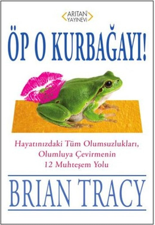 Öp O Kurbağayı! | Arıtan Yayınları