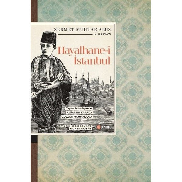 Hayalhane-i İstanbul - Türk Edebiyatı Klasikleri | Kopernik Kitap (İnce Kapak)