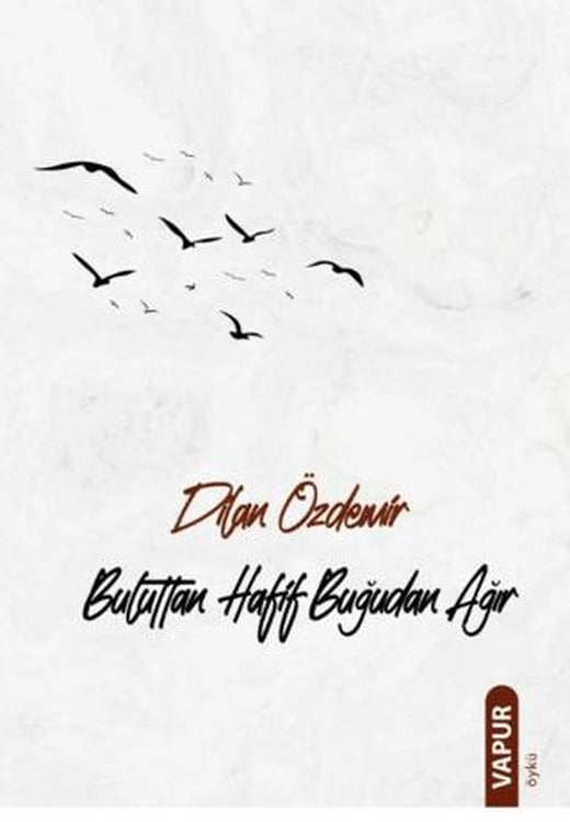 Buluttan Hafif Buğudan Ağır