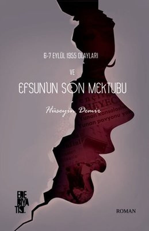 6-7 Eylül 1955 Olayları ve Efsun'un Son Mektubu | Edebiyatist Yayınları
