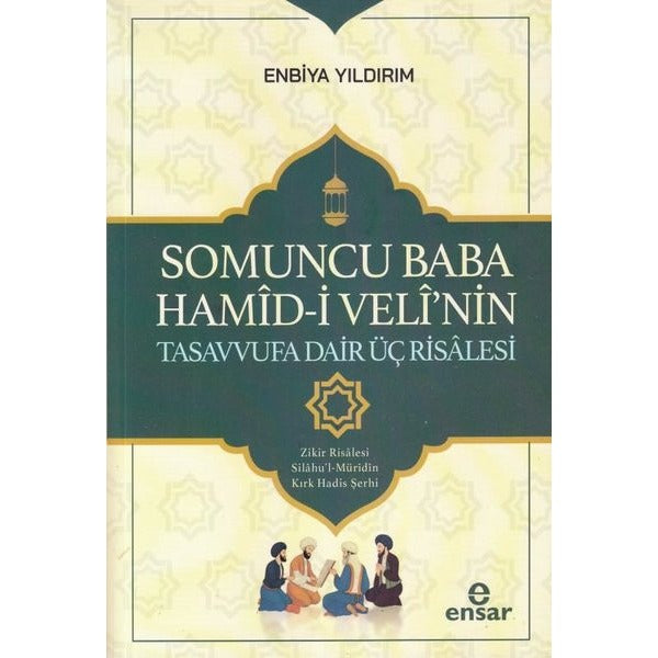 Somoncu Baba Hamid-i Veli'nin Tasavvufa Dair Üç Risalesi