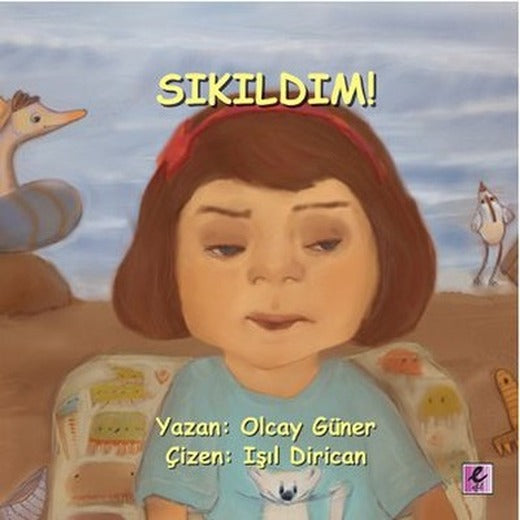 Sıkıldım! | Efil Yayınevi Yayınları