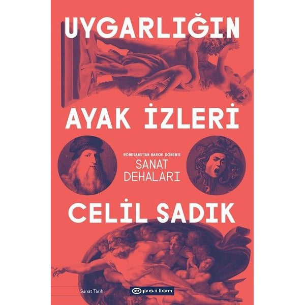 Uygarlığın Ayak İzleri-Sanat Dehaları | Epsilon Yayınevi (İnce Kapak)