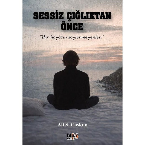Sessiz Çığlıktan Önce | Tilki Kitap (İnce Kapak)