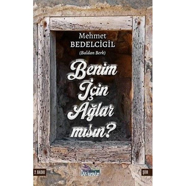 Benim İçin Ağlar Mısın? | Düş Kurguları Yayınları (İnce Kapak)