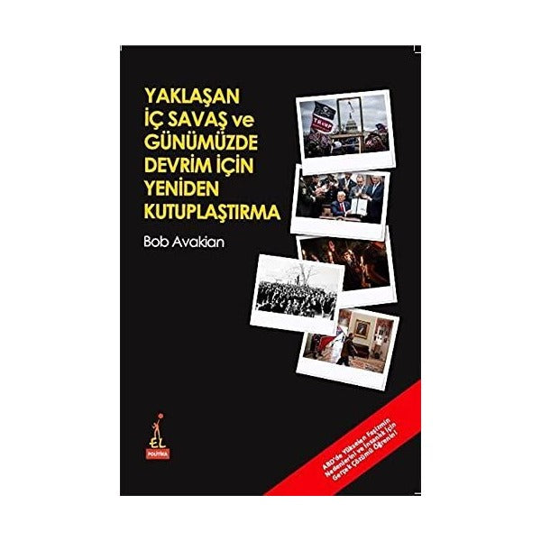 Yaklaşan İç Savaş ve Günümüzde Devrim İçin Yeniden Kutuplaştırma