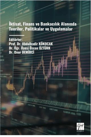 İktisat, Finans ve Bankacılık Alanında Teoriler, Politikalar ve Uygulamalar