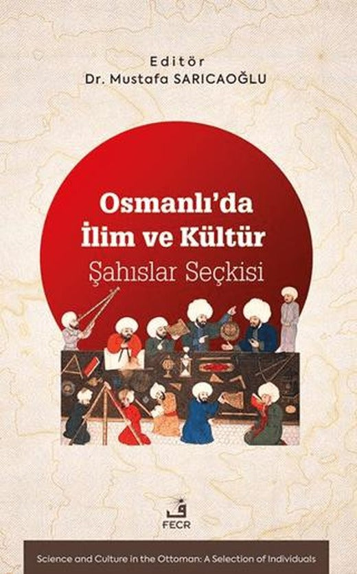 Osmanlı’da İlim ve Kültür Şahıslar Seçkisi | Fecr Yayınları (Ciltsiz)