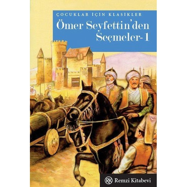 Ömer Seyfettin'den Seçmeler 1 | Remzi Kitabevi