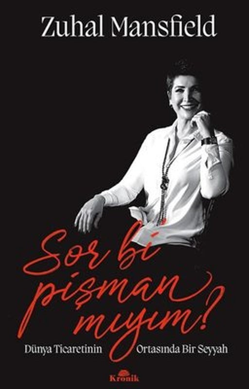 Sor Bi Pişman Mıyım? - Dünya Ticaretinin Ortasında Bir Seyyah | Kronik Kitap