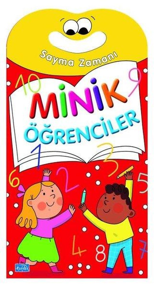 Minik Öğrenciler - Sayma Zamanı | Parıltı Yayınları (İnce Kapak)