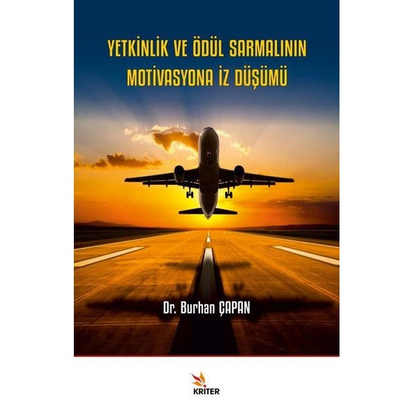 Yetkinlik ve Ödül Sarmalının Motivasyona İz Düşümü | Kriter (İnce Kapak)