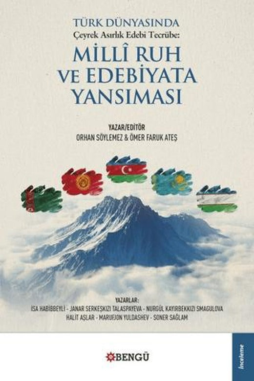 Türk Dünyasında Çeyrek Asırlık Edebi Tecrübe: Milli Ruh Ve Edebiyata Yansıması
