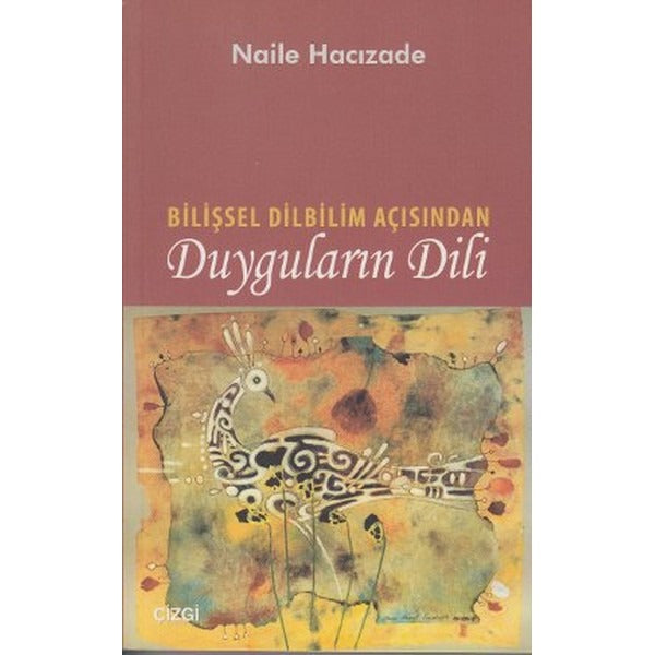 Bilişsel Dilbilim Açısından Duyguların Dili | Çizgi Kitapevi