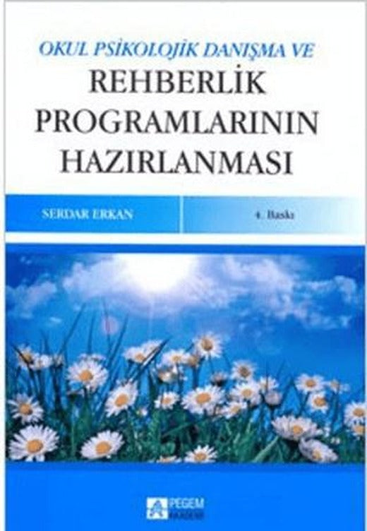Okul Psikolojik Danışma ve Rehberlik Programlarının Hazırlanması | Pegem Akademi Yayıncılık (Ciltsiz)