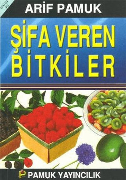 Şifa Veren Bitkiler (Bitki-019/P13) | Pamuk Yayıncılık (Ciltsiz)